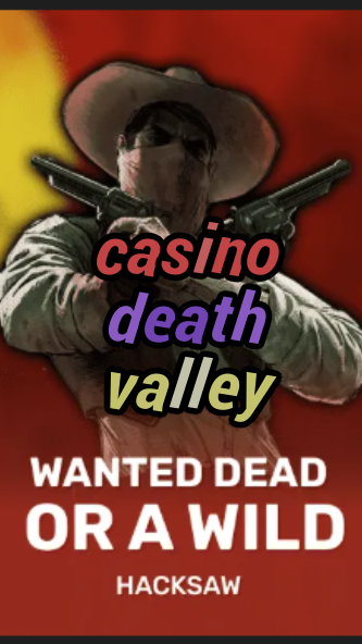 casino death valley-trdjkmsxjksdss.com
